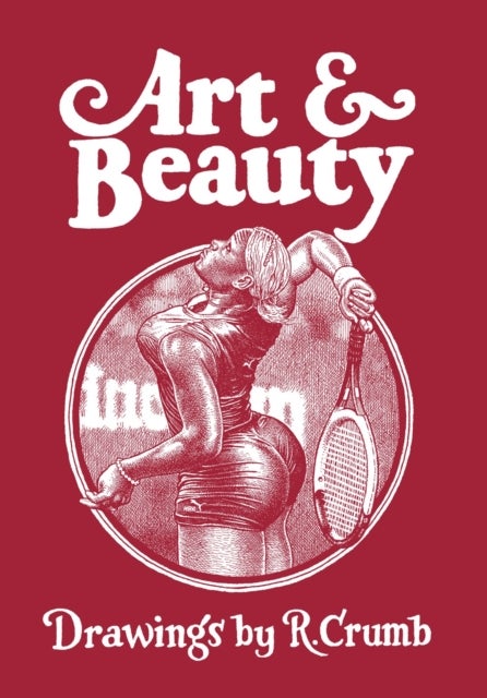 Art & Beauty - Drawings by R. Crumb