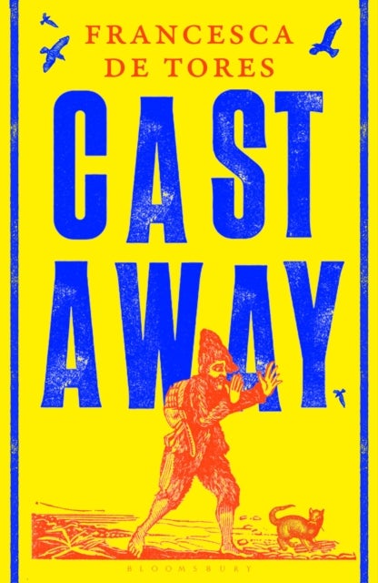 Cast Away - or, the Surprising Adventures of Alexander Selkirk