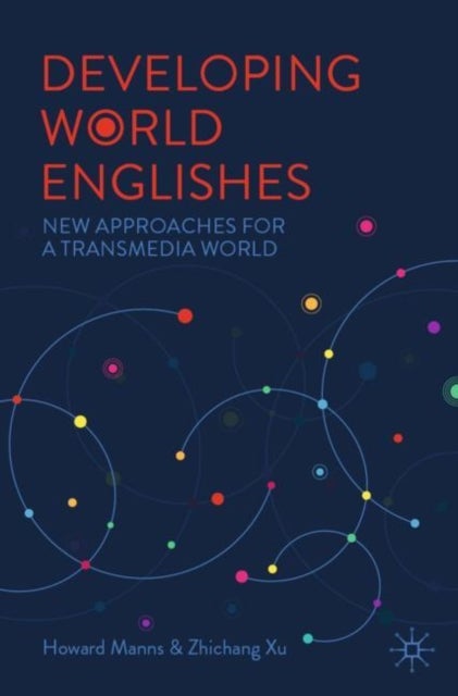 Developing World Englishes - New Approaches for a Transmedia World