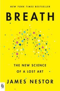 Breath - the new science of a lost art