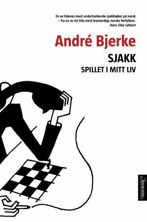 Sjakk - spillet i mitt liv av André Bjerke