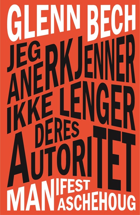 Jeg anerkjenner ikke lenger deres autoritet