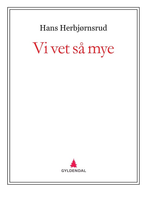 Vi vet så mye