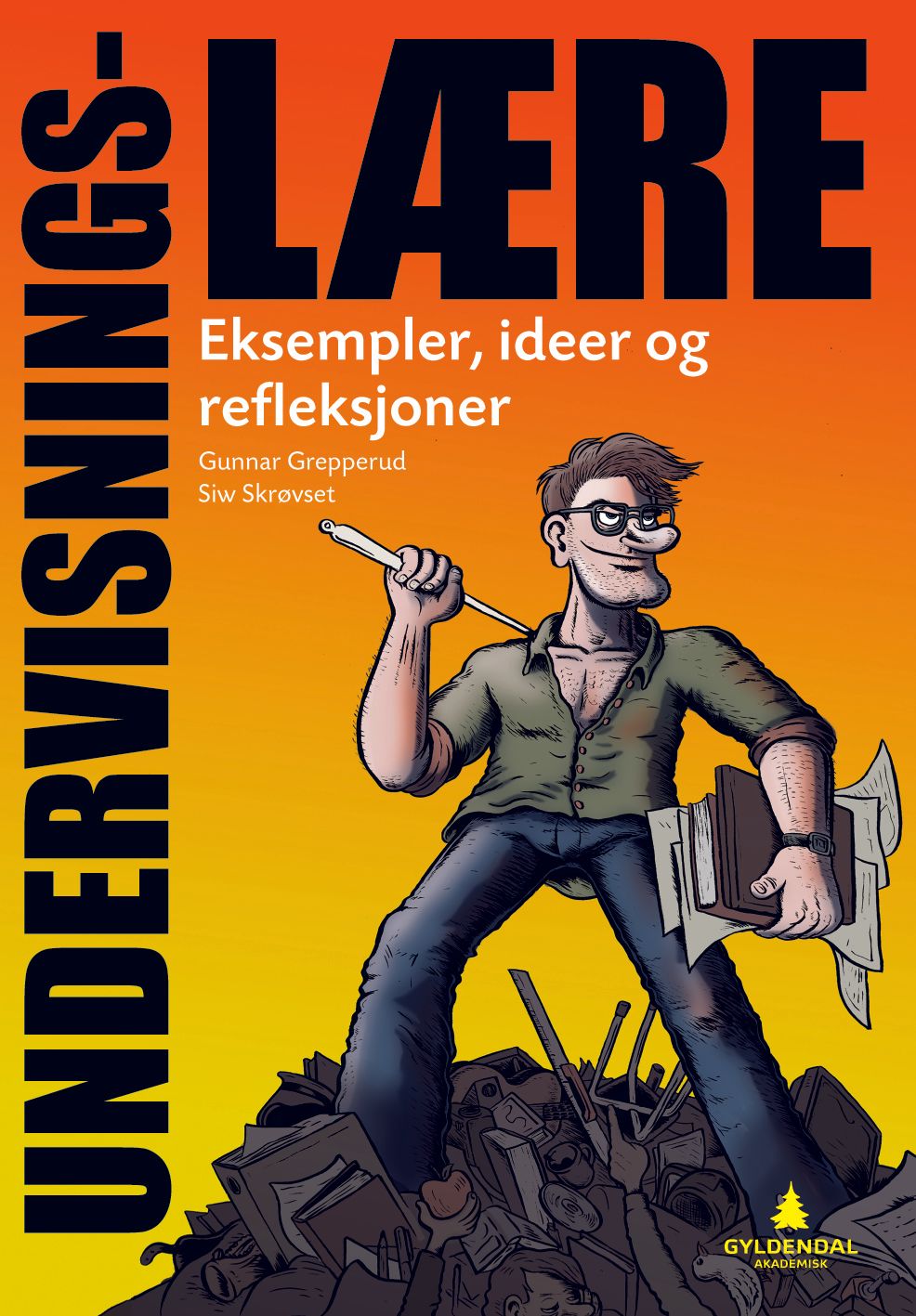 Undervisningslære - eksempler, ideer og refleksjoner