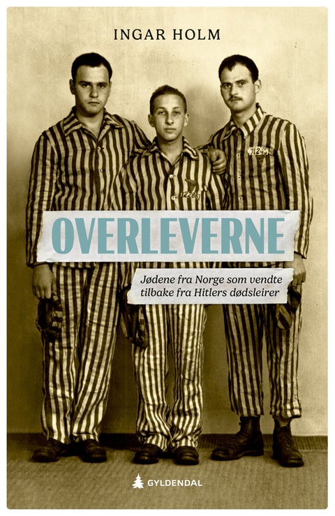Overleverne - jødene fra Norge som vendte tilbake fra Hitlers dødsleirer