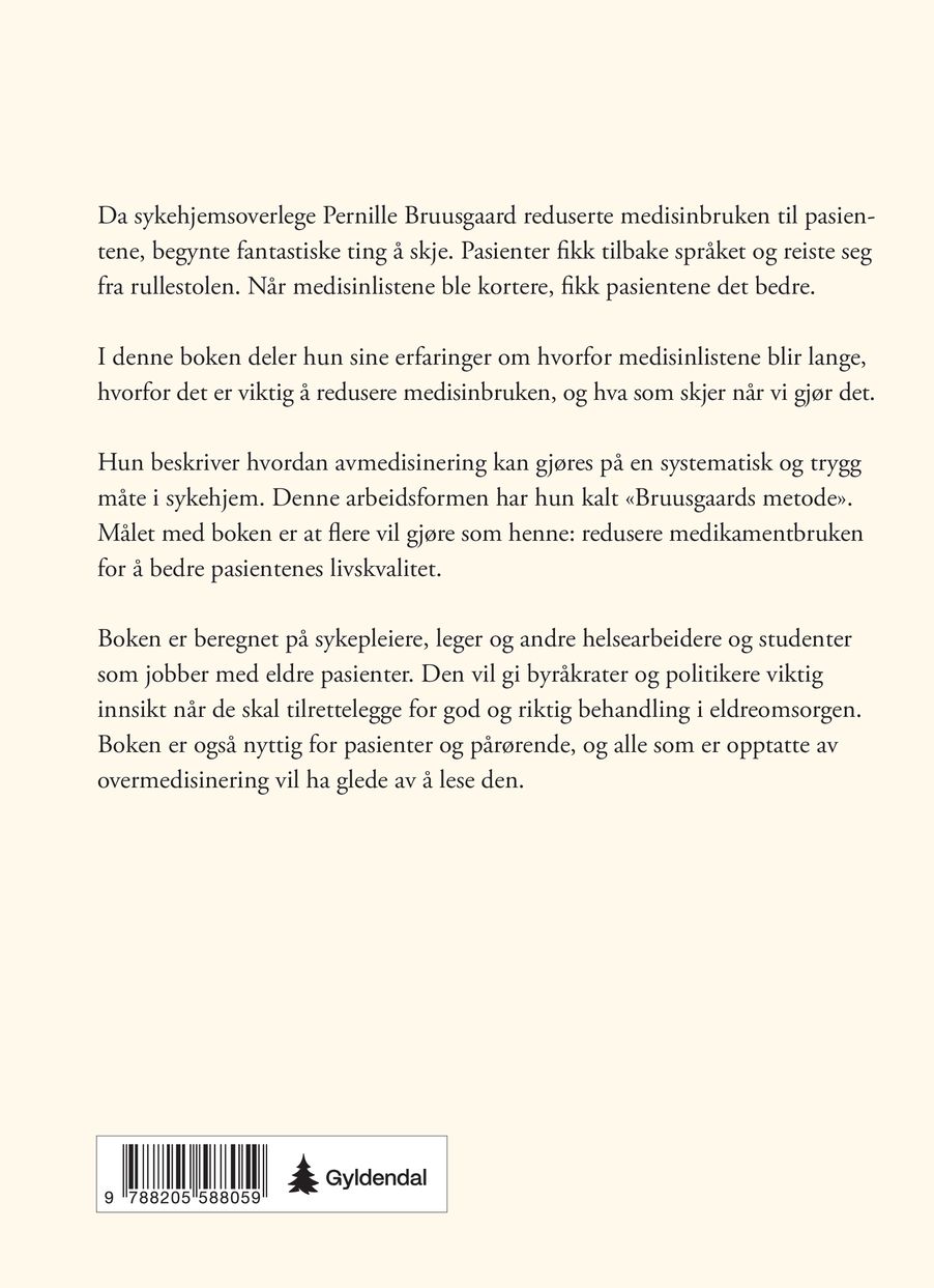 Mindre medisiner - mer omsorg
