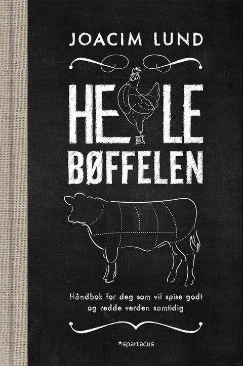 Hele bøffelen - for deg som vil spise godt og redde verden samtidig