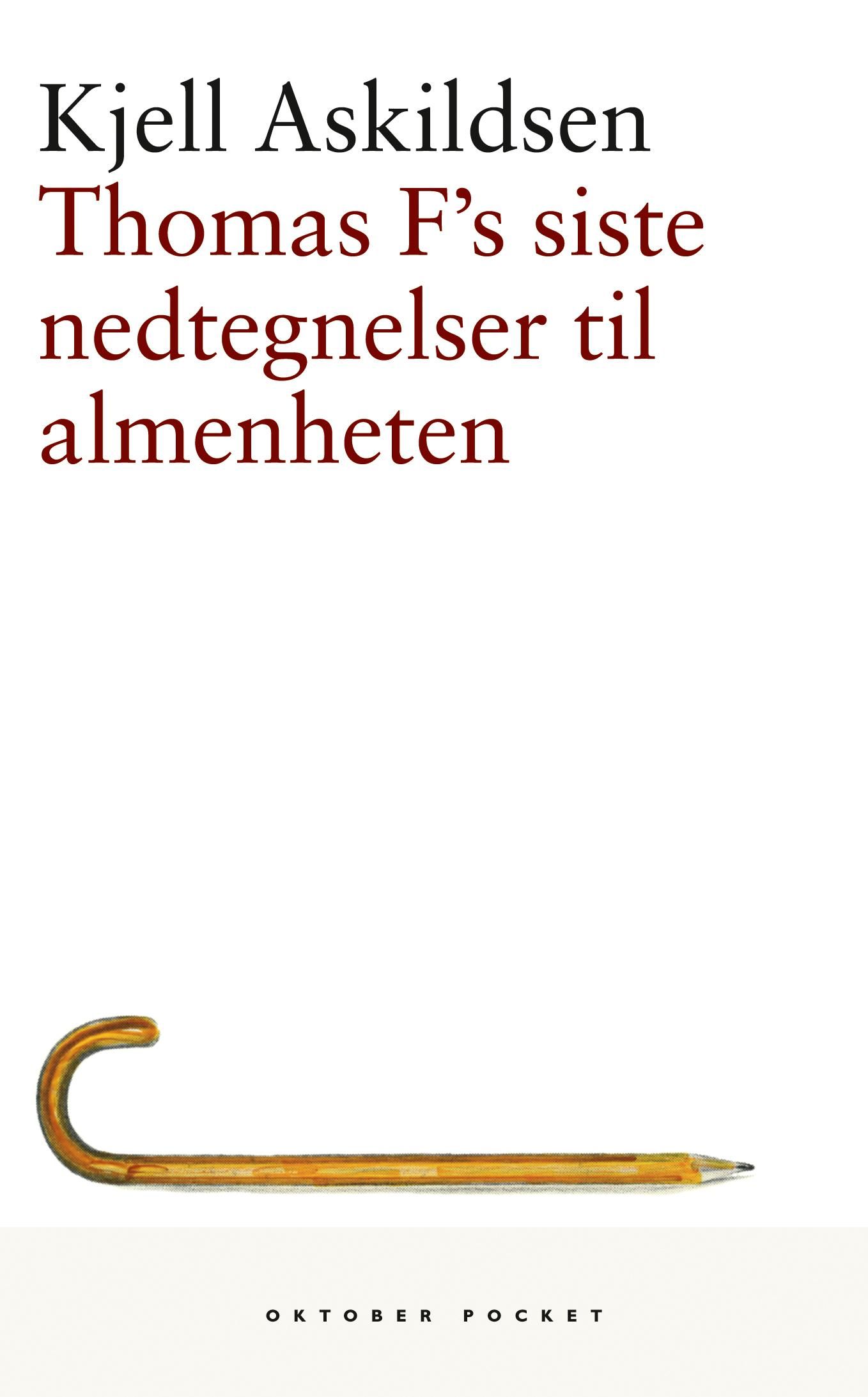 Thomas F's siste nedtegnelser til almenheten