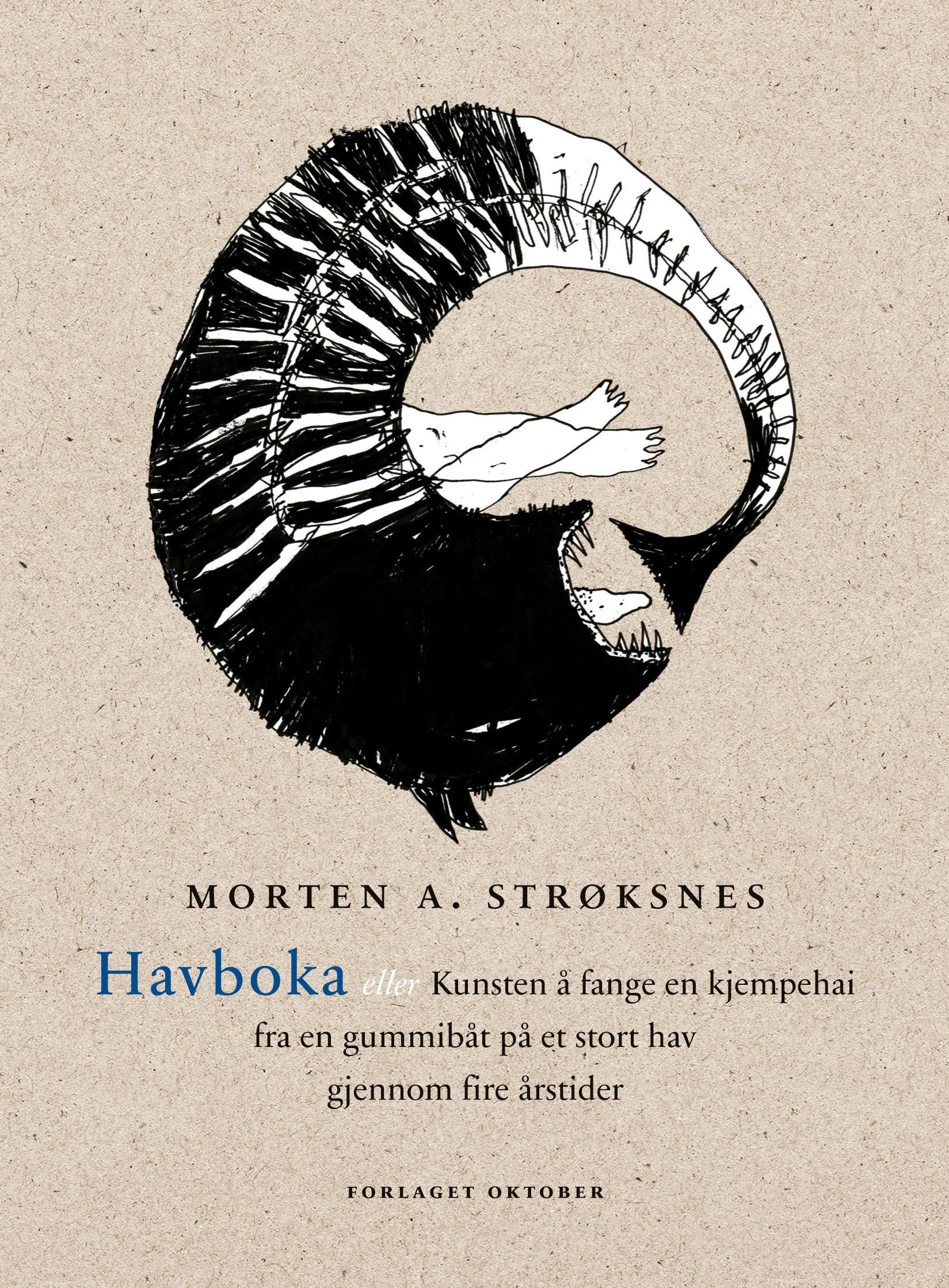 Havboka, eller Kunsten å fange en kjempehai fra en gummibåt på et stort hav gjennom fire årstider