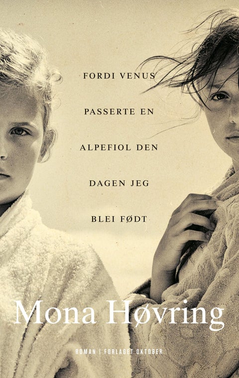 Fordi Venus passerte en alpefiol den dagen jeg blei født - roman