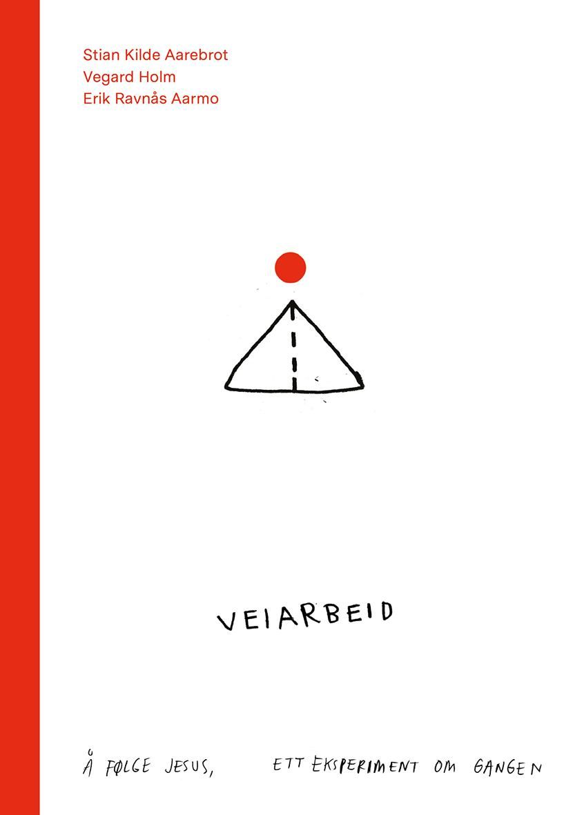 Veiarbeid - å følge Jesus, ett eksperiment av gangen