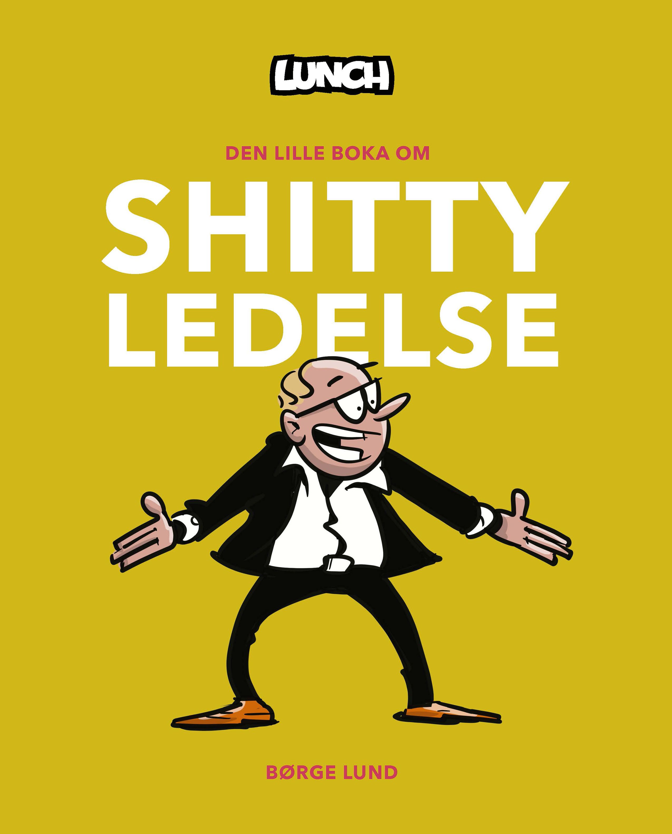 Den lille boka om shitty ledelse