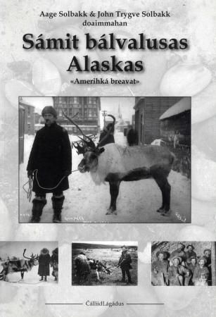 Sámit bálvalusas Alaskas - Amerihká breavat : Nuorttanastes 1901-1937