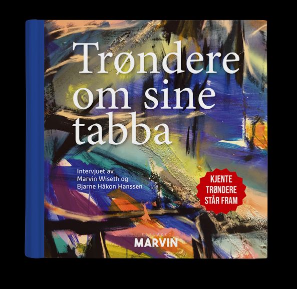 Trøndere om sine tabba - Kjente trøndere står fram
