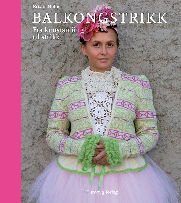 Balkongstrikk - fra kunstsmiing til strikk