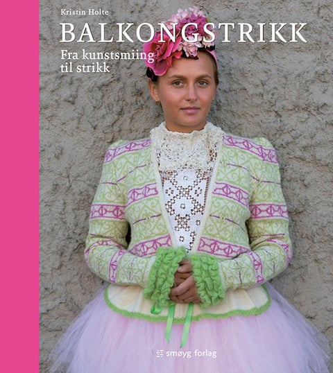 Balkongstrikk - fra kunstsmiing til strikk