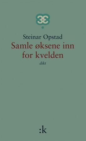 Samle øksene inn for kvelden - dikt