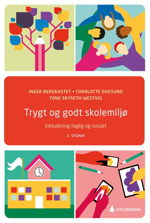 Trygt og godt skolemiljø - inkludering faglig og sosialt