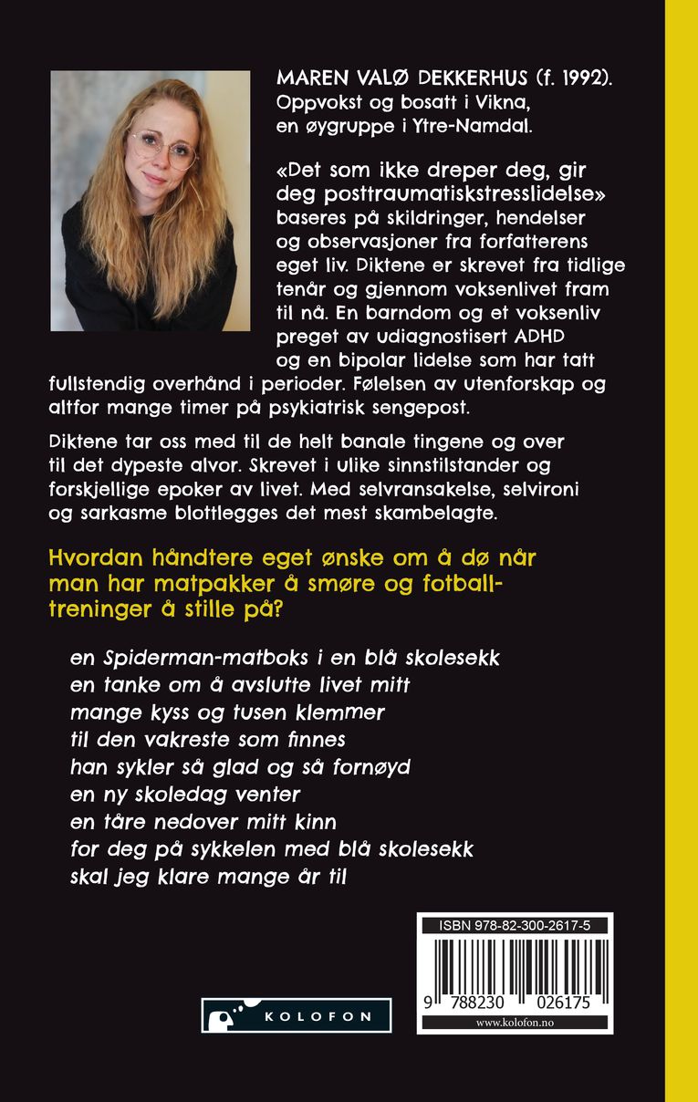 Det som ikke dreper deg gir deg posttraumatisk stresslidelse