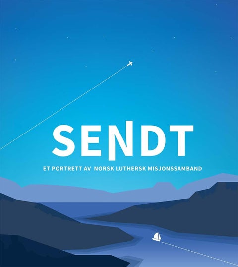 Sendt - et portrett av Norsk luthersk misjonssamband