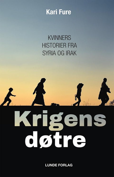 Krigens døtre - kvinners historier fra Syria og Irak