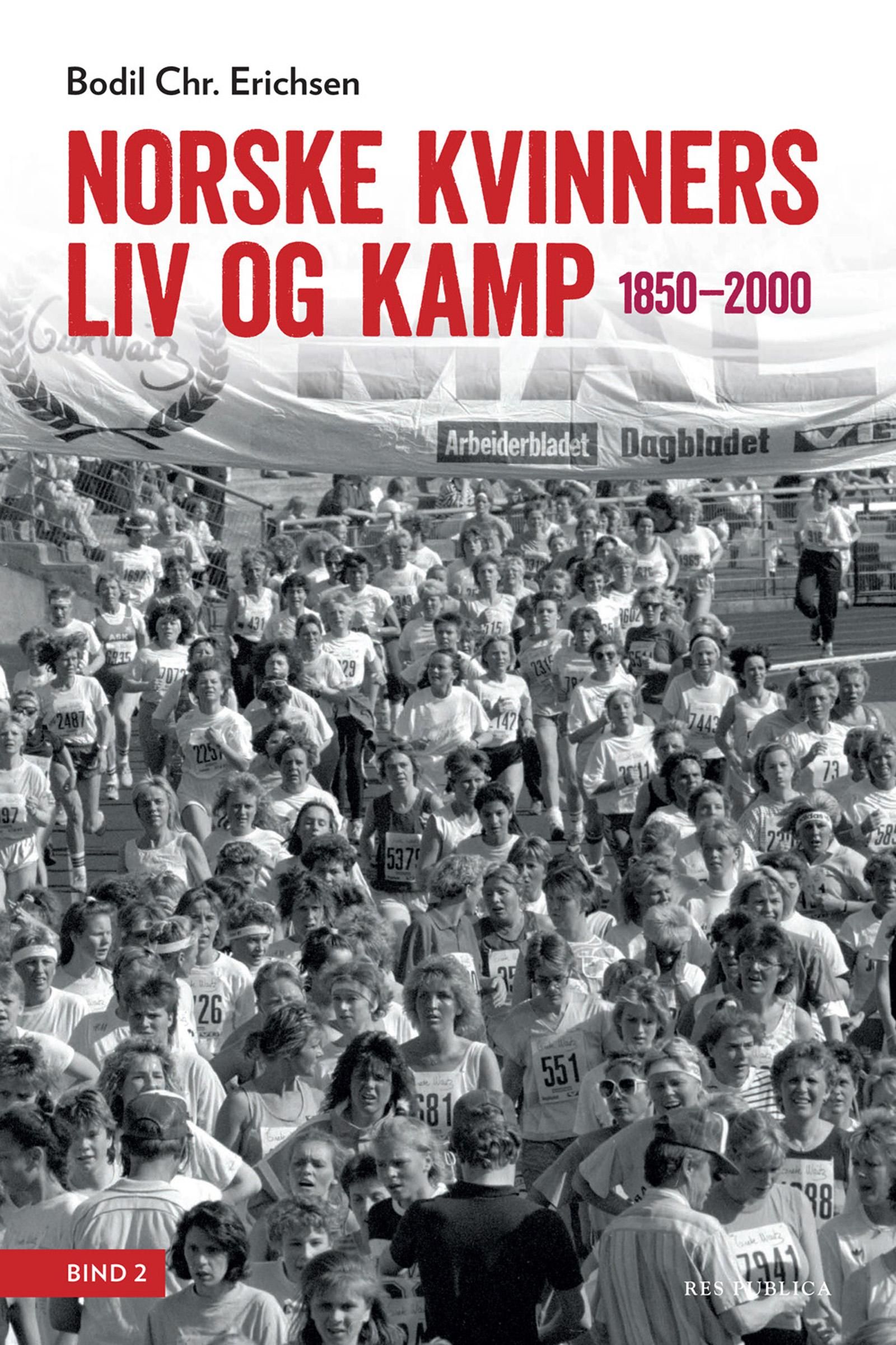 Norsker kvinners liv og kamp - Bind 2 : 1850-2000