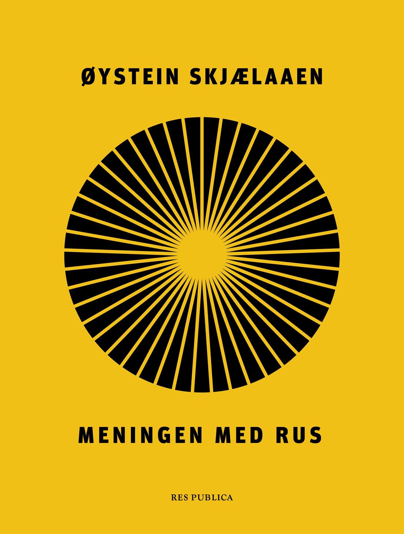 Meningen med rus