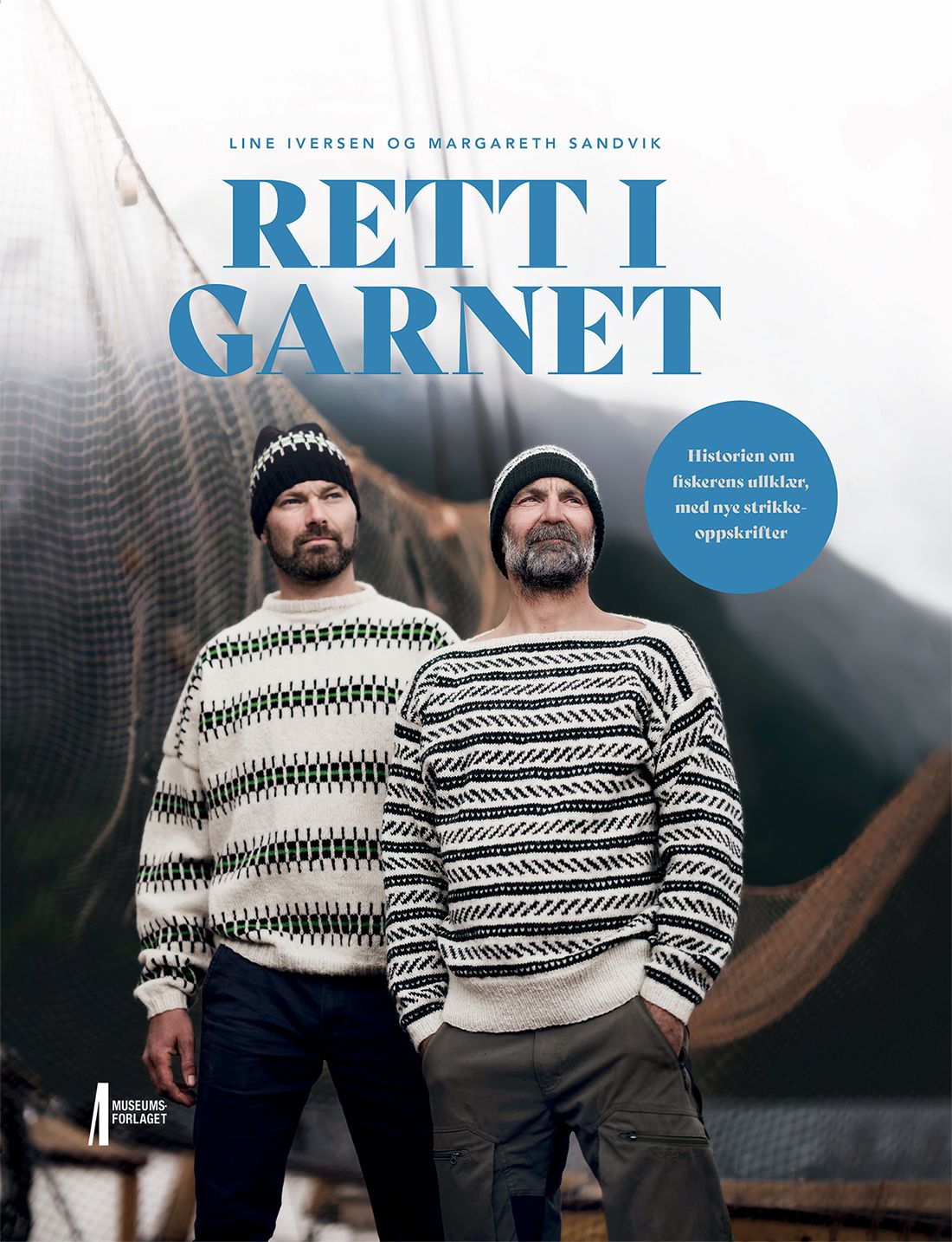 Rett i garnet - historien om fiskerens ullklær, med nye strikkeoppskrifter