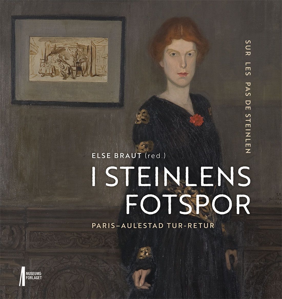 I Steinlens fotspor =  Sur les pas de Steinlen - Paris - Aulestad tur - retur = Paris - Aulestad aller - retour