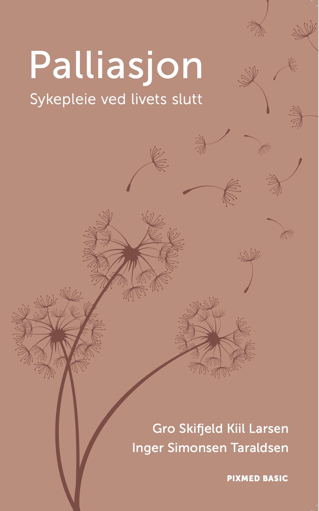 Palliasjon - sykepleie ved livets slutt