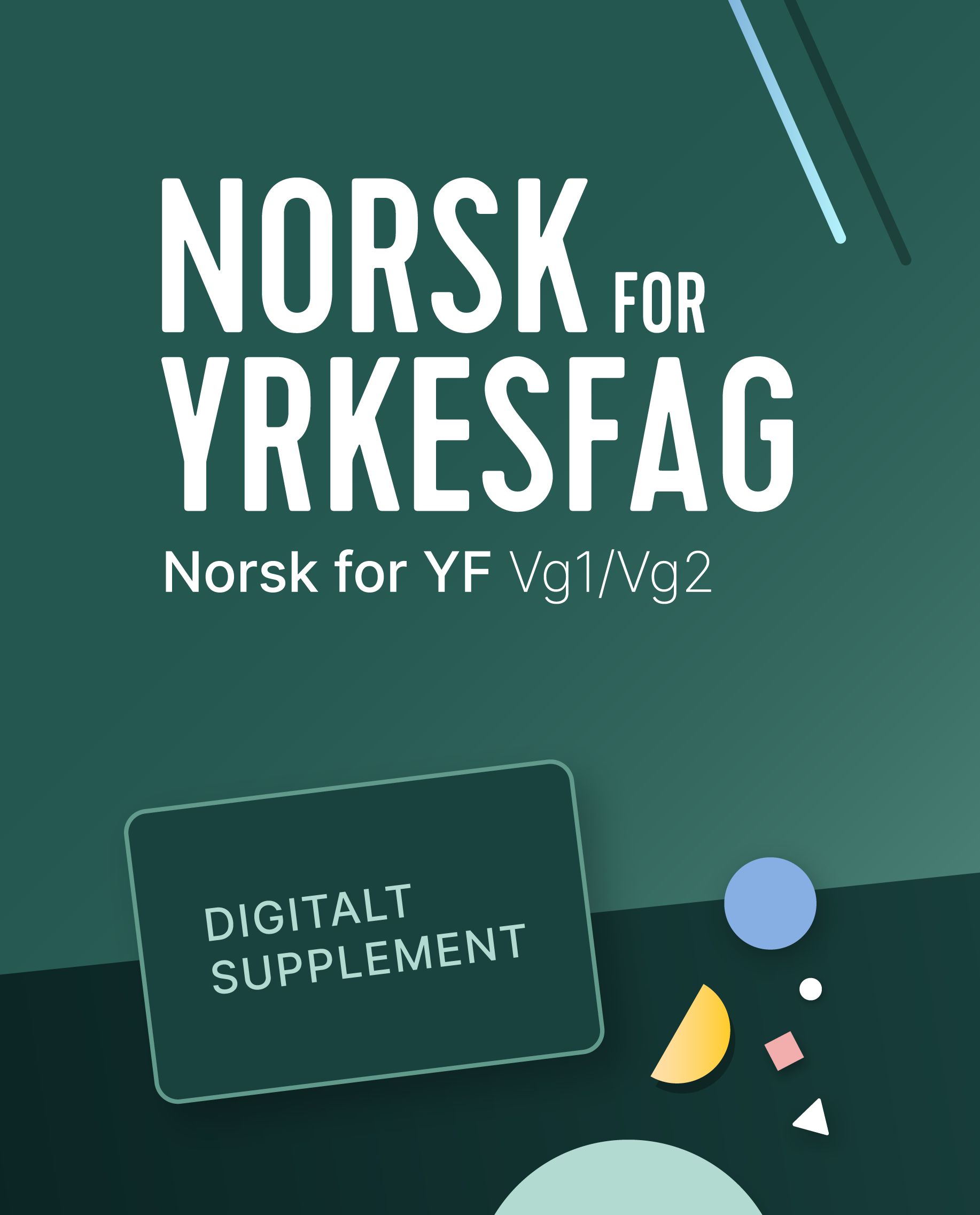 Norsk yrkesfag - Digitalt supplement : norsk for yrkesfag vg1/vg2