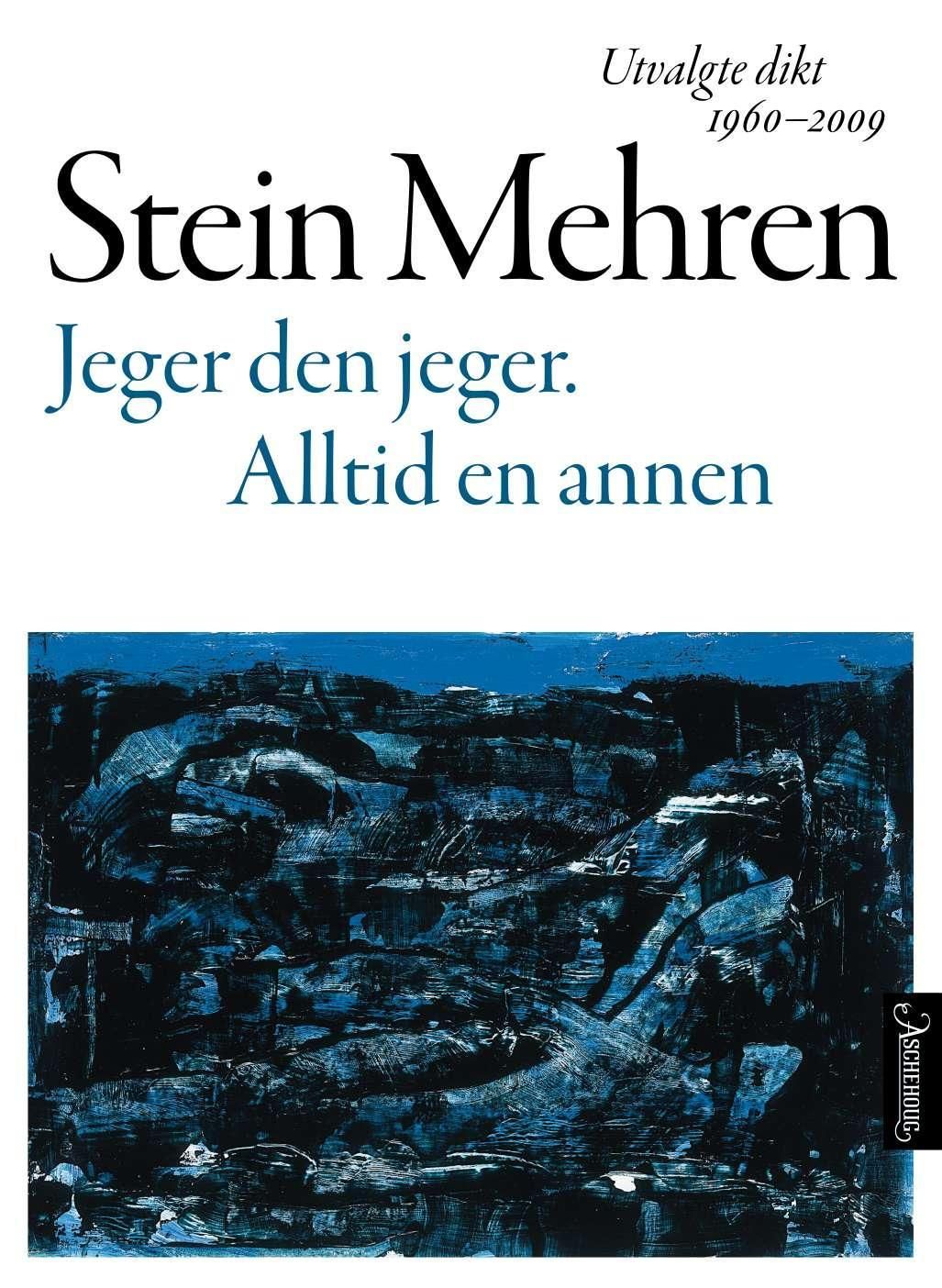 Jeger den jeger. Alltid en annen - utvalgte dikt