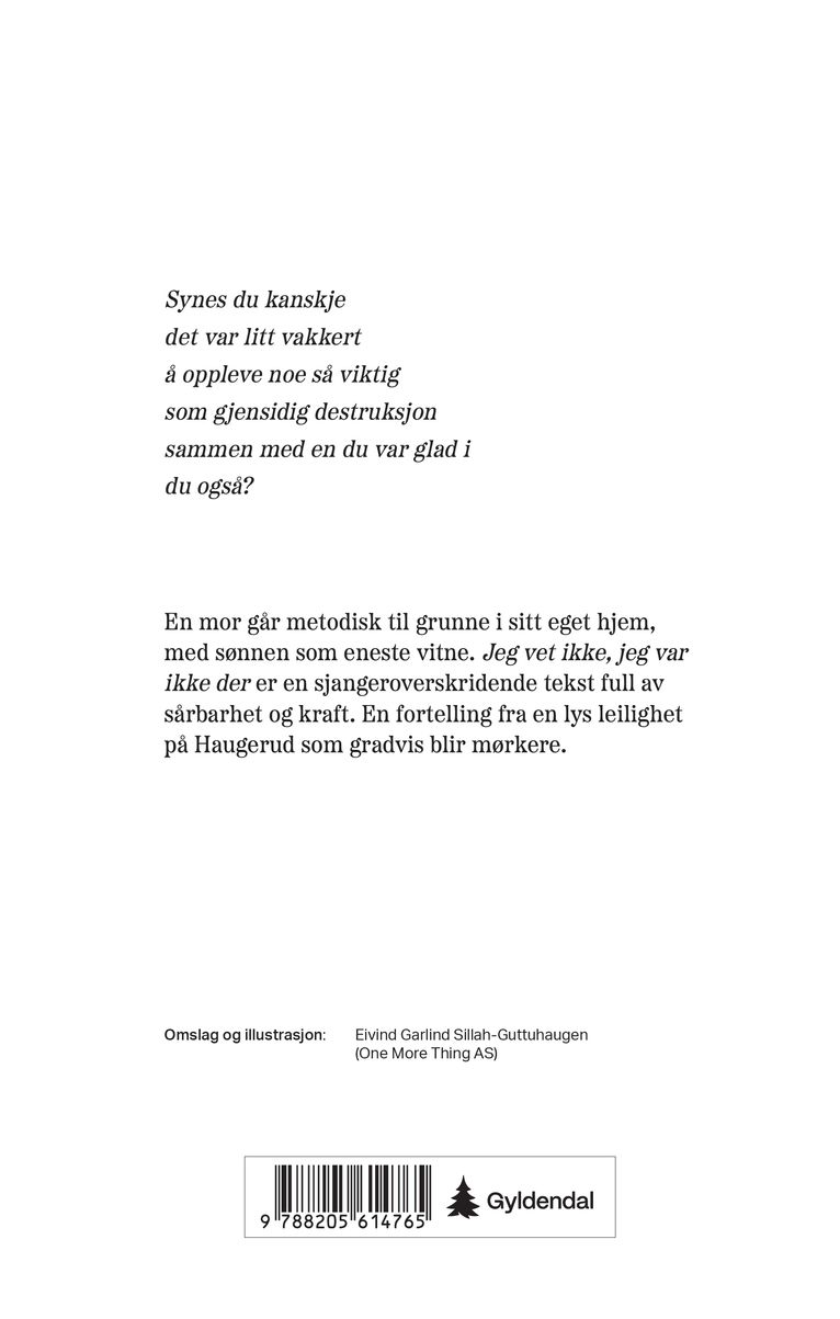 Jeg vet ikke, jeg var ikke der