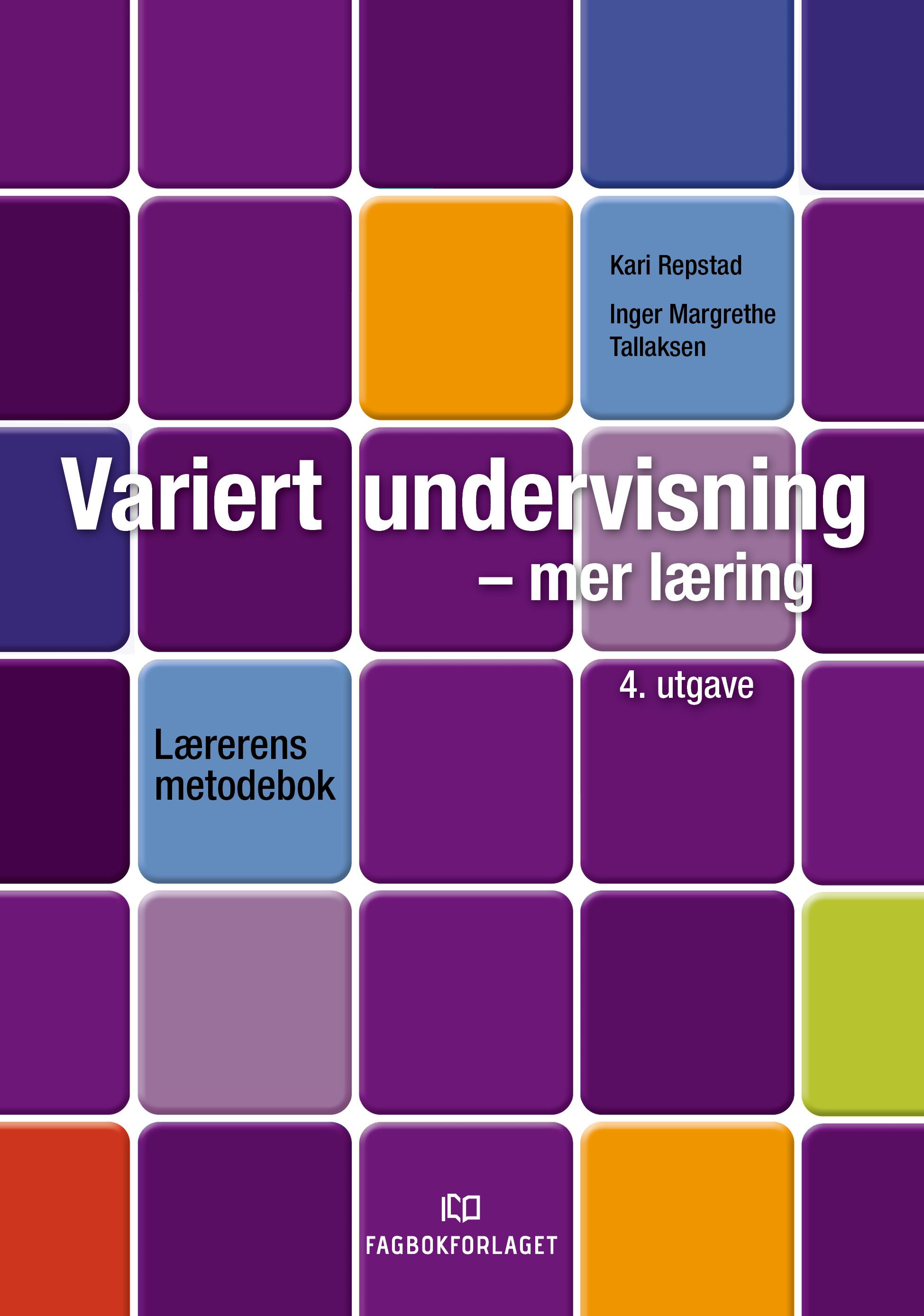 Variert undervisning - mer læring - lærerens metodebok