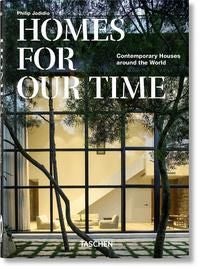 Homes For Our Time. Contemporary Houses around the World. 40th Ed. - Contemporary Houses around the World. 45th Ed.