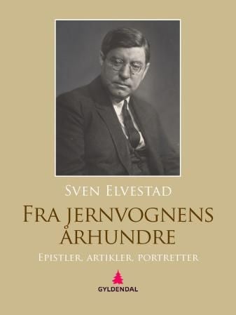 Fra jernvognens århundre - epistler, artikler, portretter