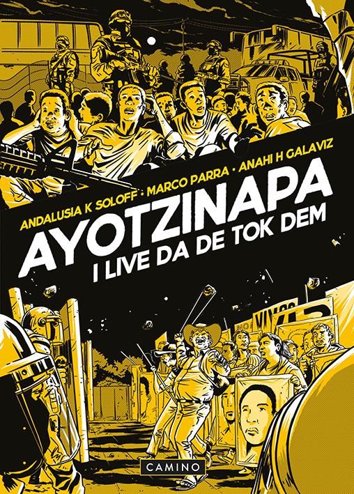 Ayotzinapa - i live da de tok dem