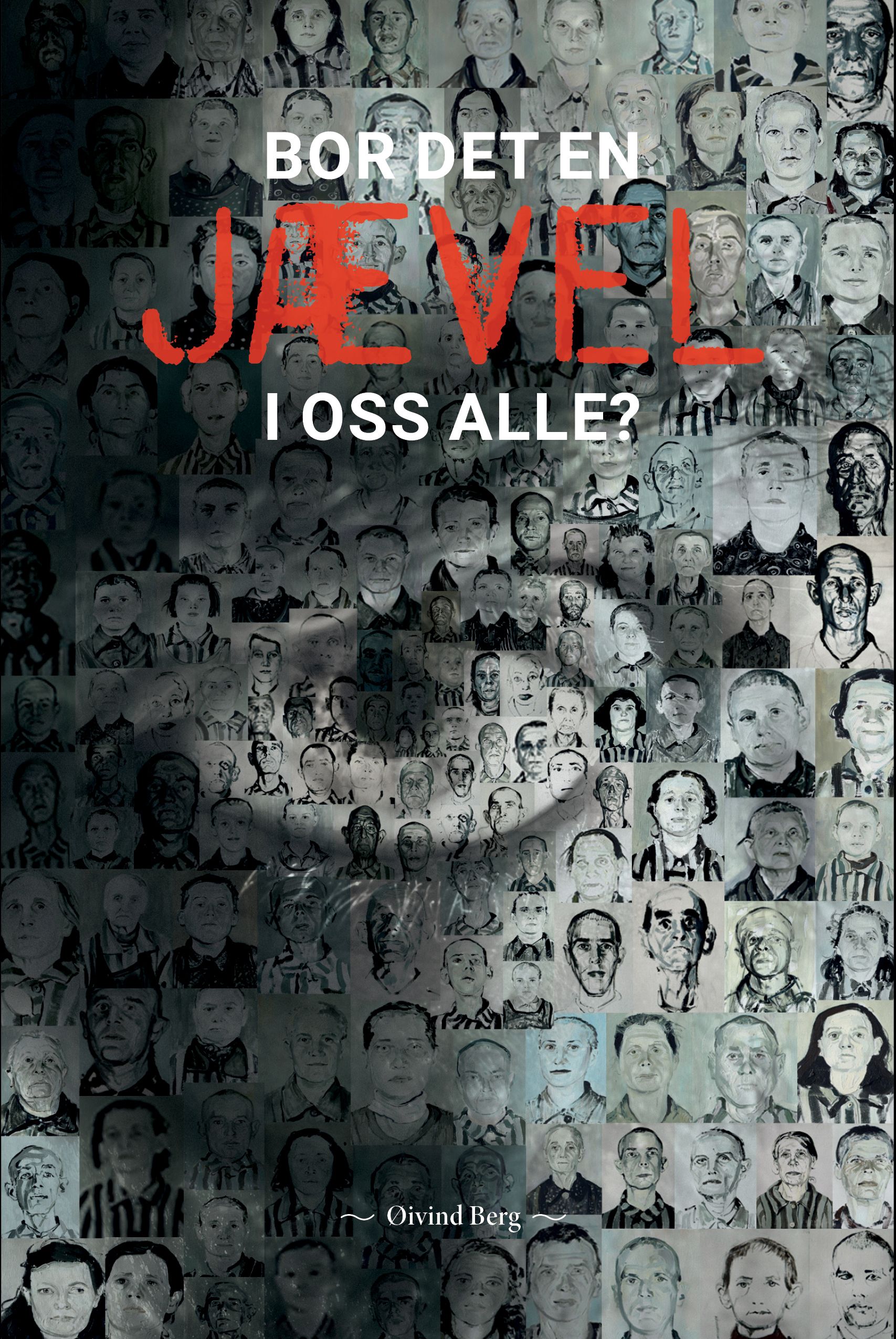 Bor det en jævel i oss alle? - befal og vakter i Auschwitz