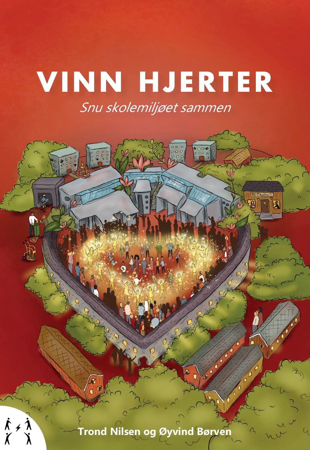 Vinn hjerter - snu skolemiljøet sammen
