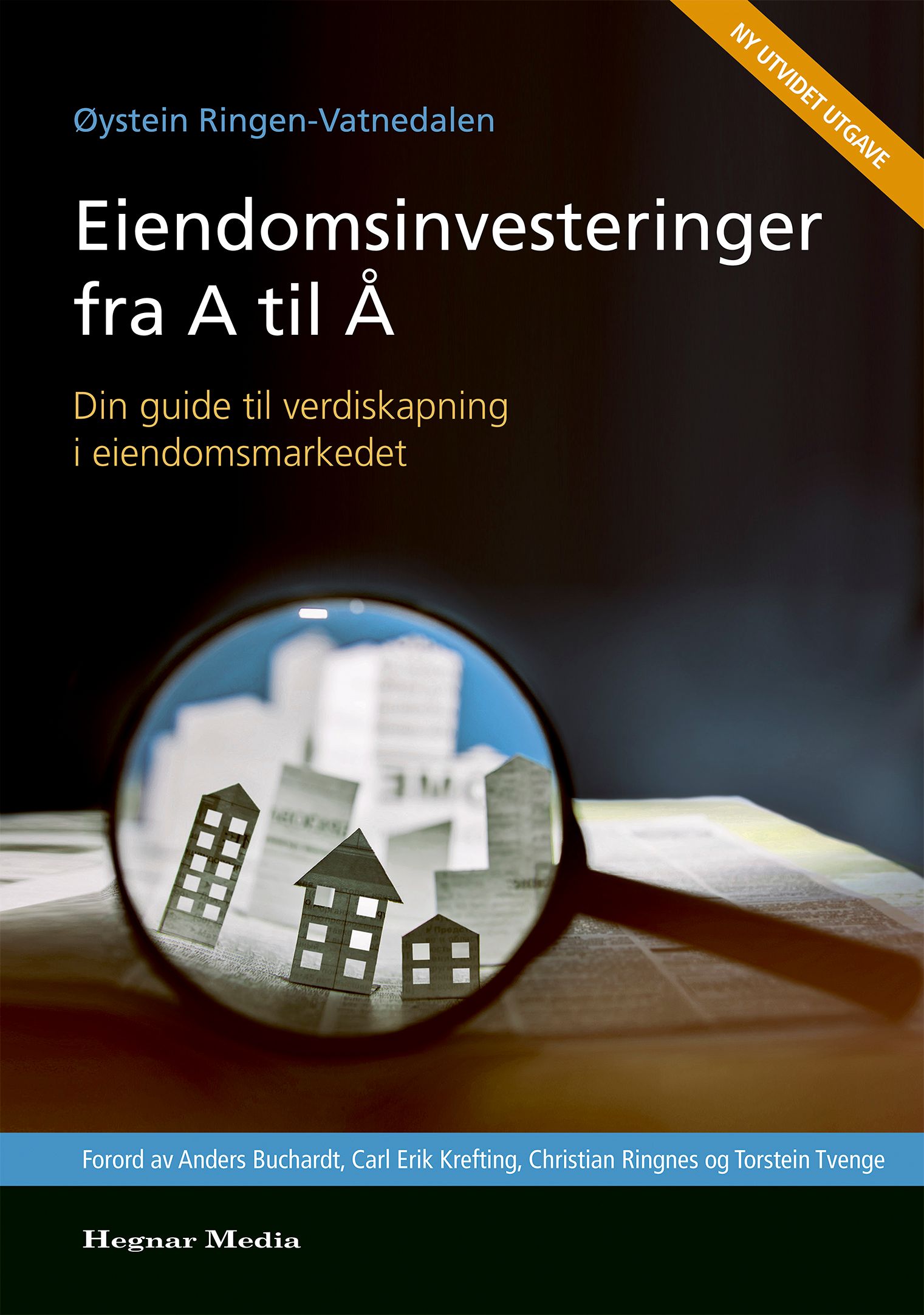 Eiendomsinvesteringer fra A-Å - din guide til verdiskapning i eiendomsmarkedet