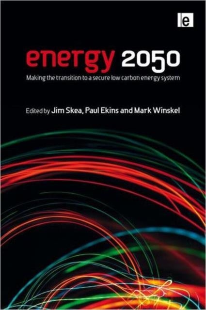 Energy 2050 - Making the Transition to a Secure Low-Carbon Energy System