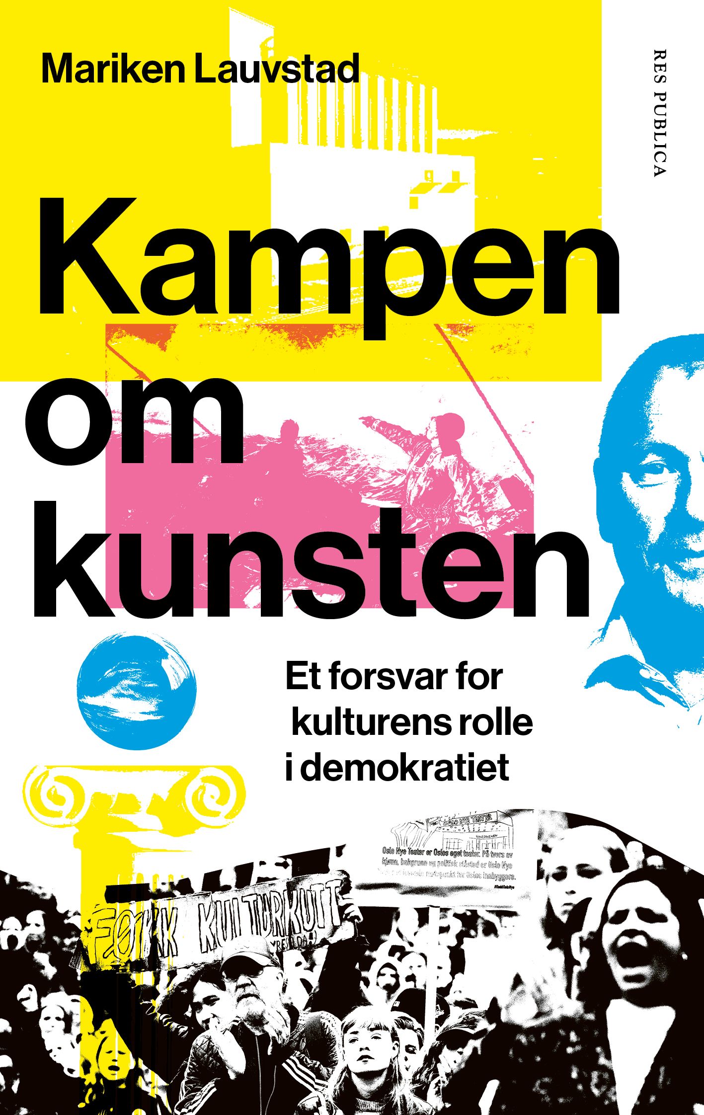Kampen om kunsten - et forsvar for kulturens rolle i demokratiet