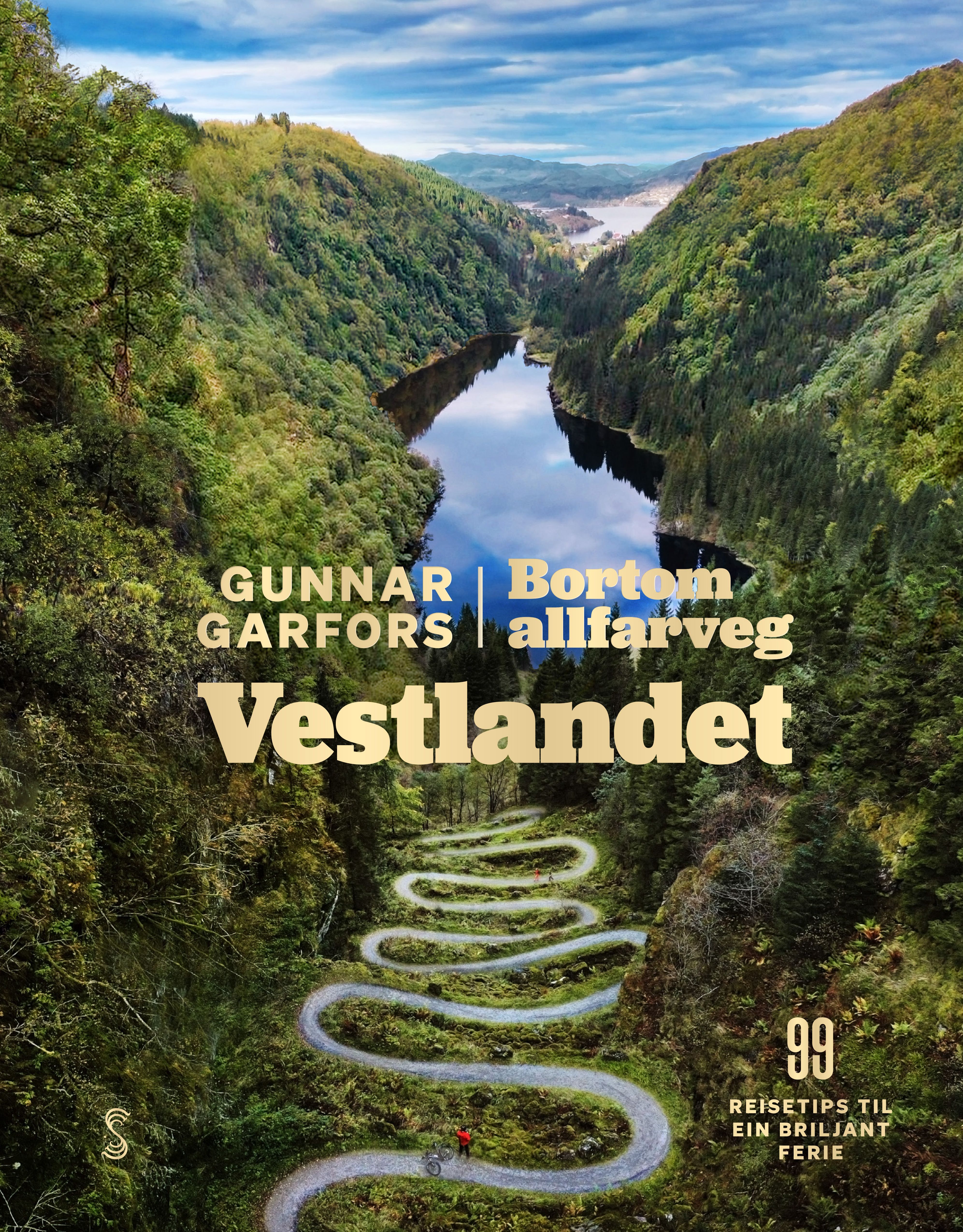 Bortom allfarveg Vestlandet - 99 reisetips til ein briljant ferie