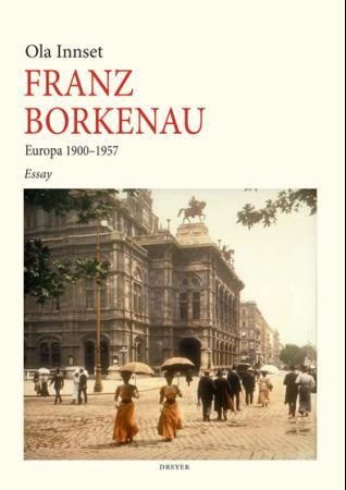 Franz Borkenau - Europa 1900-1957 : essay
