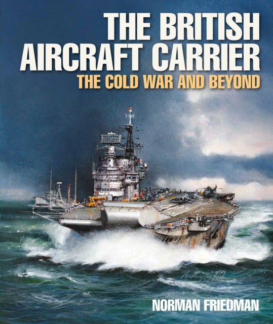 British Aircraft Carrier - The Cold War and Beyond