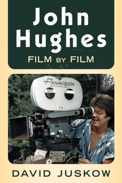 John Hughes - Film by Film