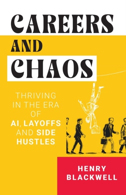 Careers & Chaos - Thriving In The Era Of Ai Layoffs & Side Hustles