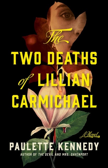 The Two Deaths of Lillian Carmichael - A Novel