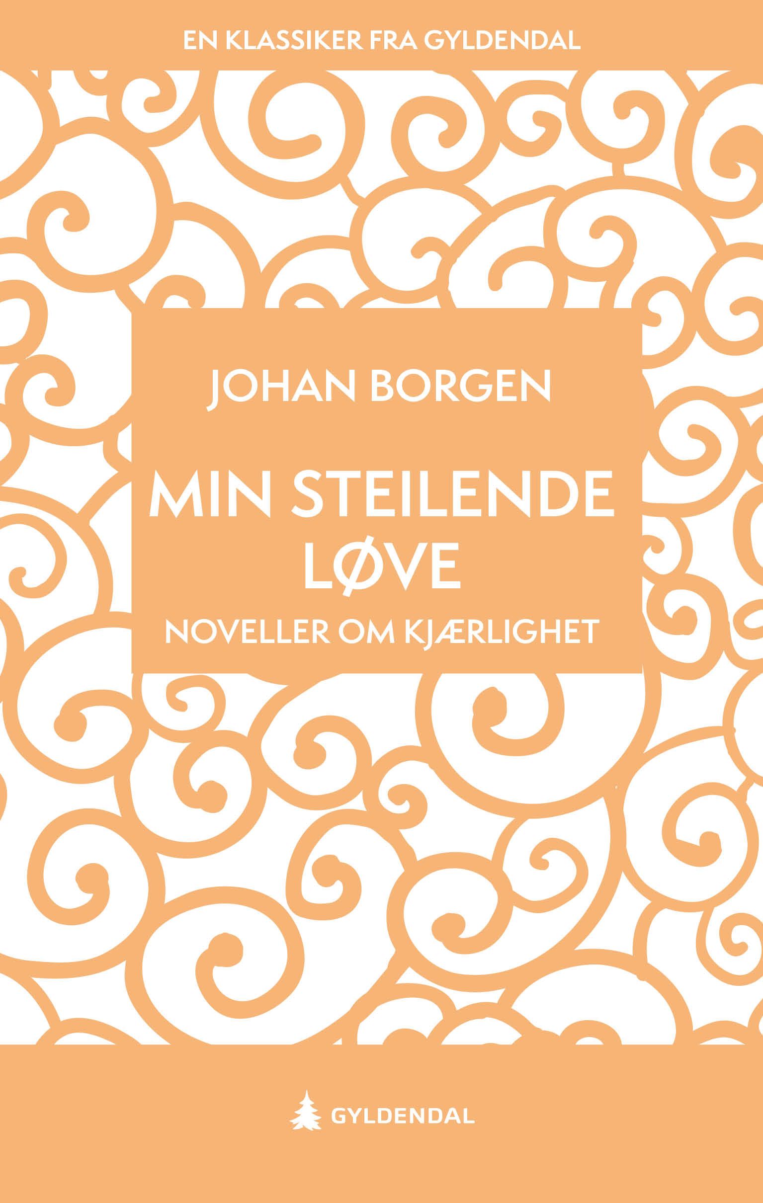 Min steilende løve - noveller om kjærlighet