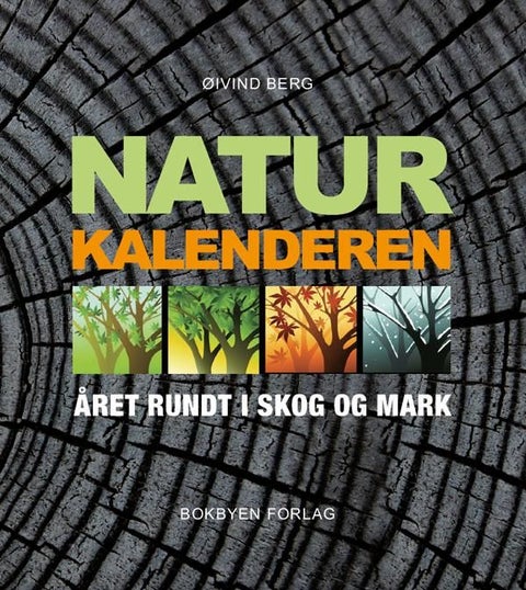 Naturkalenderen - året rundt i skog og mark